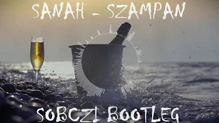 sanah - Szampan (Sobczi Beatz Bootleg 2020)