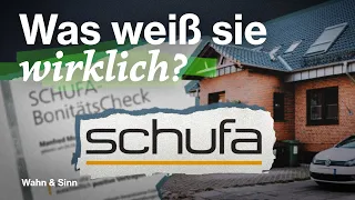 Die unheimliche Macht der Schufa.