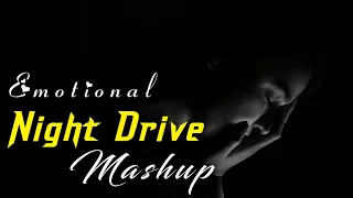 Emotional Mashup 2022 | Night Drive 8 | Relax Midnight Chillout | Sad Song | MUSIC WITH SNEHASISH