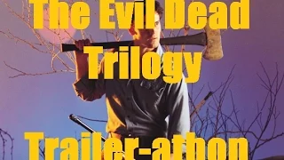 The Evil Dead Trilogy Trailers 1,2,3 Trailer athon Series Bruce Campbell