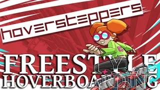 FREESTYLING on a HOVERBOARD! | Hoversteppers