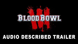 Blood Bowl 3   Cinematic Trailer  [ Audio Described ]