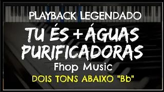 🎤Tu És + Águas Purificadoras (PLAYBACK LEGENDADO - DOIS TONS ABAIXO "Bb") Fhop Music by Niel Nascto