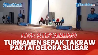 🔴SIARAN LANGSUNG - Pembukaan Turnamen Sepak Takraw Partai Gelora Sulbar di Gedung Olahraga Mamuju