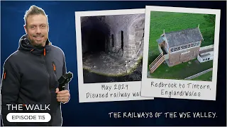 The Walk - EP 115 - Railways Of The Wye Valley - Redbrook To Tintern - England & Wales