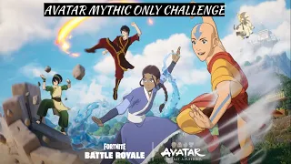 Attempting the *AVATAR MYTHIC ONLY* Challenge in Fortnite! 🔥💧🪨🌪