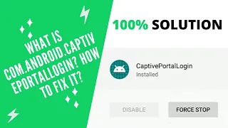 What is com.Android.captiveportallogin? How To Fix It?