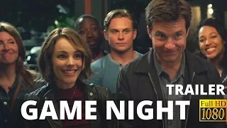 Game Night Trailer 2018