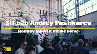 SIT b2b Andrey Pushkarev at Holiday Mood x Picnic Fonic