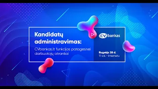 KANDIDATŲ ADMINISTRAVIMAS: CVbankas.lt funkcijos patogesnei darbuotojų atrankai