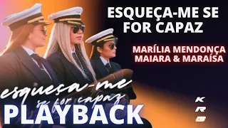 ESQUEÇA-ME SE FOR CAPAZ - MARÍLIA MENDONÇA E MAIARA & MARAÍSA - KARAOKE PLAYBACK INSTRUMENTAL