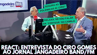 React: Polêmicas e novas denúncias na entrevista de Ciro Gomes ao Jornal Jangadeiro