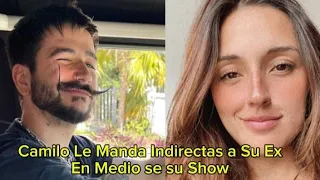 Camilo le Lanza Indirecta a Su Ex Gabriela en Medio de Una Presentación en vivo