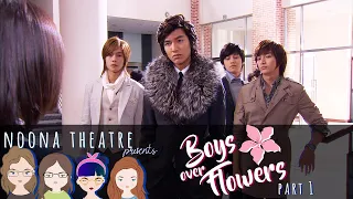 Noona Theatre Presents: Boys Over Flowers (Part 1)