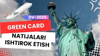 GRIN KART 2025 GREEN CARD 2025 NATIJALARI, QATNASHISH