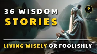 36 Life Lessons from Ancient Chinese Wisdom Stories | That Will Change Your Life