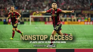 DON'T MESS WITH ATLANTA | Atlanta United vs Philadelphia Union, Nonstop Access