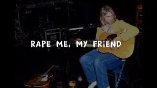 Nirvana - Rape me (lyrics)