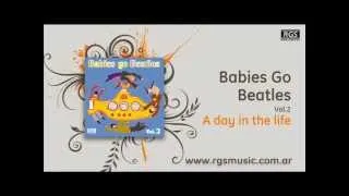 Babies Go Beatles Vol.2 - A day in the life