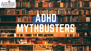 ADHD Mythbusters Compilation