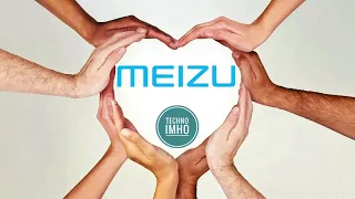 MEIZU, Я ЛЮБЛЮ ВАС! ЛУЧШАЯ КОМПАНИЯ!