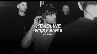 Headline - Louis Tomlinson (empty arena)