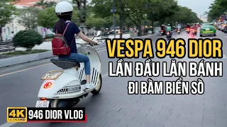 VESPA 946 DIOR LẦN ĐẦU LĂN BÁNH ĐI BẤM BIỂN SỐ Ở SÀI GÒN |  VESPA 946 CHRISTIAN DIOR DẠO SÀI GÒN