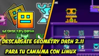 COMO DESCARGAR GEOMETRY DASH v2.11 PARA CANAIMA CON LINUX