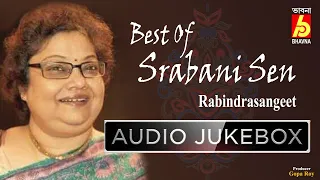 Best of Srabani Sen ||  Rabindra Sangeet  ||  Hits of Srabani Sen || Audio Jukebox || Bhavna Records