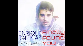 Enrique Iglesias - Finally Found You ft. Sammy Adams (Lyrics)