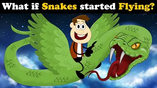 What if Snakes started Flying? + more videos | #aumsum #kids #science #education #whatif