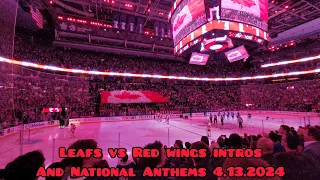 Leafs Vs Red Wings Intros + National Anthems April 13th 2024 (READ DESC)