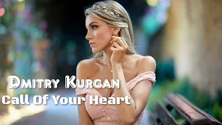 Dmitry Kurgan - Call Of Your Heart (Long Version) -2022