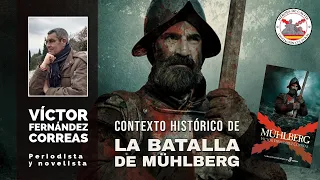 Contexto histórico de la batalla de Mühlberg. Con Víctor Fernández Correas