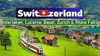 Switzerland | Interlaken, Lucerne, Basel, Zurich and Rhine Falls | Some Exclusive Footage | 4K