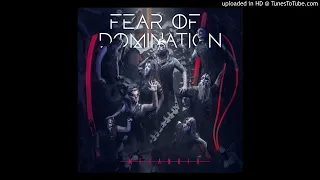 Fear Of Domination - Sick and Beautiful - Metanoia