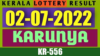 02/07/2022 KARUNYA KR-556 KERALA LOTTERY RESULT