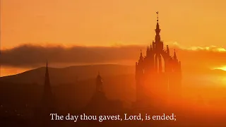 The Day Thou Gavest, Lord, is Ended - English Hymn