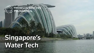 Singapore is innovating to secure its water future | Running Dry