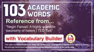 103 Academic Words Ref from "Negin Farsad: A highly scientific taxonomy of haters | TED Talk"