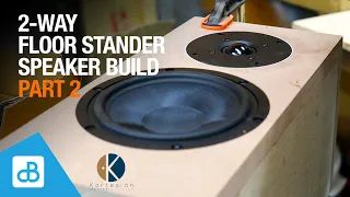 Building a 2-Way Floor Stander Speaker with Kartesian Drivers  PART 2 - by SoundBlab