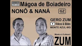 Nonô & Naná - Mágoa de Boiadeiro - Gero_Zum...