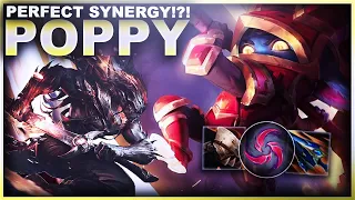 WE HAVE PERFECT SYNERGY!?! POPPY TIME! | League of Legends