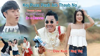 Koj Puas Paub Aib Thaub NO / Dav Kub Vaj & Nuj Yaj / nkauj tawm tshiab  12/1/2023.2024