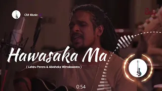 🎶 හවසක මා | Hawasaka Ma | 🎤 Lahiru Perera & Ft. Abisheka💚💜️