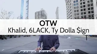 "OTW" - Khalid, 6LACK, Ty Dolla $ign (Piano Cover) - NYC Street Performance