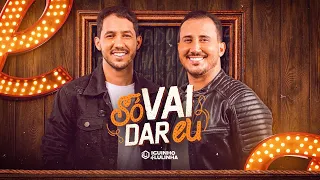 SÓ VAI DAR EU - Iguinho e Lulinha (Áudio Oficial)