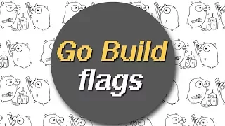 packagemain #2: Go Build flags