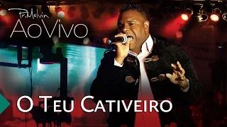 Pastor Melvin - O Teu Cativeiro (DVD ao Vivo 2) | Águas Purificadas