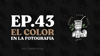 El COLOR en la FOTOGRAFIA | Ep. 43 Share Your Mate Podcast de Fotografia